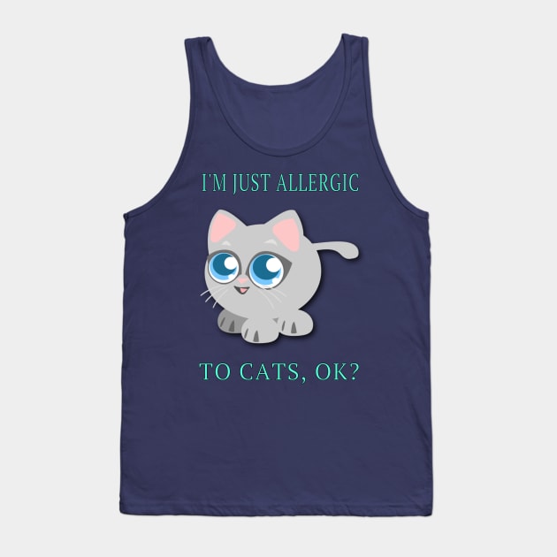 Kids I'm Just Allergic To Cats,OK? Allergy Awareness Cute Gift Tank Top by klimentina